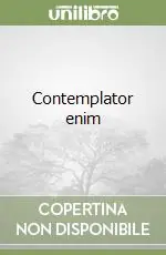 Quantità Limitata Contemplator enim