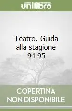 Spedito Oggi Teatro. Guida alla stagione 94-95