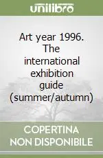 Ultime Pezzi Art year 1996. The international exhibition guide (summer/autumn)