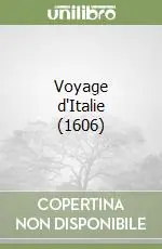 Voyage d‘Italie (1606) Promozione