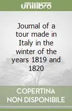Solo Oggi Journal of a tour made in Italy in the winter of the years 1819 and 1820