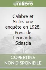Nuovo Arrivo Calabre et Sicile une enquête en 1928. Pres. de Leonardo Sciascia