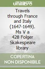 Travels through France and Italy (1647-1649). Ms V a 428 Folger Skakespeare library Di Tendenza