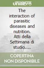Più Venduto The interaction of parasitic diseases and nutrition. Atti della Settimana di studio. Conclusions