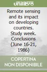 Remote sensing and its impact on developing countries. Study week. Conclusions (June 16-21, 1986) Popolare