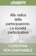 Compra Adesso Alla radice della partecipazione. La società partecipativa