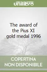 The award of the Pius XI gold medal 1996 Ordina Subito