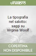 Quantità Limitata La tipografia nel salotto saggi su Virginia Woolf