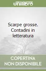 Scarpe grosse. Contadini in letteratura Saldi