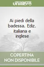 Ai piedi della badessa. Ediz. italiana e inglese Subito Disponibile