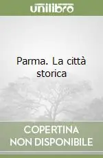 Parma. La città storica Professionale