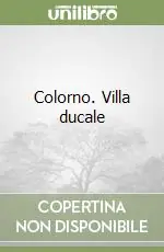 Miglior Prezzo Colorno. Villa ducale