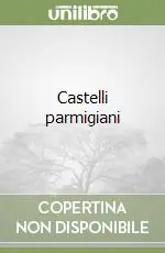 Più Venduto Castelli parmigiani