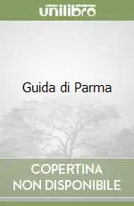 Guida di Parma Ultimissimo Modello