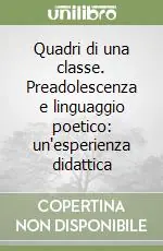 Professionale Quadri di una classe. Preadolescenza e linguaggio poetico un‘esperienza didattica