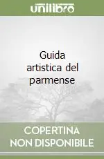 Offerta Speciale Guida artistica del parmense