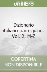 Promo Stagionale Dizionario italiano-parmigiano. Vol. 2 M-Z
