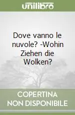 Dove vanno le nuvole? -Wohin Ziehen die Wolken? Ultimissimo Modello