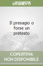 Professionale Il presagio o forse un pretesto