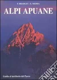Ultimissimo Modello Alpi Apuane. Guida al territorio del parco