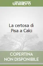 La certosa di Pisa a Calci Sconto
