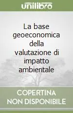 Di Tendenza La base geoeconomica della valutazione di impatto ambientale