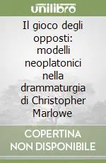 Affare Il gioco degli opposti modelli neoplatonici nella drammaturgia di Christopher Marlowe