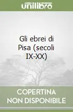 Gli ebrei di Pisa (secoli IX-XX) Spedizione Espresso
