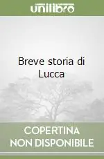 Breve storia di Lucca Consegna Rapida