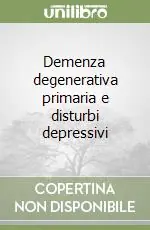 Demenza degenerativa primaria e disturbi depressivi Di Tendenza