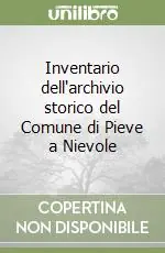 Compra Oggi Stesso Inventario dell‘archivio storico del Comune di Pieve a Nievole