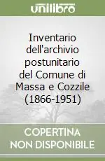 Inventario dell‘archivio postunitario del Comune di Massa e Cozzile (1866-1951) Miglior Prezzo
