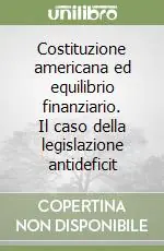 Costituzione americana ed equilibrio finanziario. Il caso della legislazione antideficit Sconto