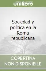 Sociedad y politica en la Roma republicana Miglior Prezzo