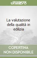 Non Perdere La valutazione della qualità in edilizia
