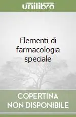 Elementi di farmacologia speciale Vendita Finale