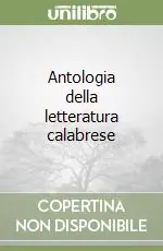 Antologia della letteratura calabrese Economico