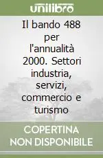Prezzo Di Fabbrica Il bando 488 per l‘annualità 2000. Settori industria, servizi, commercio e turismo