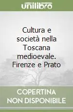 Spedizione Espresso Cultura e società nella Toscana medioevale. Firenze e Prato