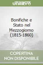 Bonifiche e Stato nel Mezzogiorno (1815-1860) Prezzo Conveniente