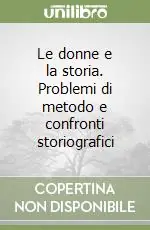 Spedizione Espresso Le donne e la storia. Problemi di metodo e confronti storiografici
