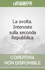 Di Tendenza La svolta. Interviste sulla seconda Repubblica