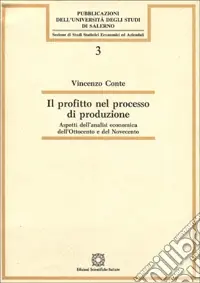 Prezzo Scontato Il profitto nel processo di produzione. Aspetti dell‘analisi economica dell‘Ottocento e del Novecento