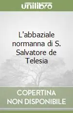 Nuova Collezione L‘abbaziale normanna di S. Salvatore de Telesia