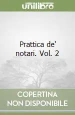 Reso Gratuito Prattica de‘ notari. Vol. 2