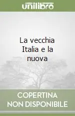 La vecchia Italia e la nuova Solo Oggi