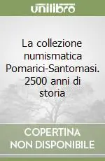 La collezione numismatica Pomarici-Santomasi. 2500 anni di storia Spedizione Espresso