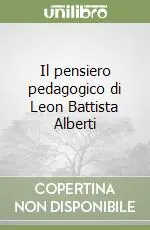 Quantità Limitata Il pensiero pedagogico di Leon Battista Alberti