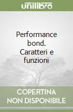 Reso Gratuito Performance bond. Caratteri e funzioni