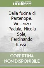Promo Stagionale Dalla fucina di Partenope. Vincenzo Padula, Nicola Sole, Ferdinando Russo